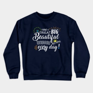 Great Big Beautiful Tomorrow distressed style Carousel of Progress by Kelly Design Company Crewneck Sweatshirt